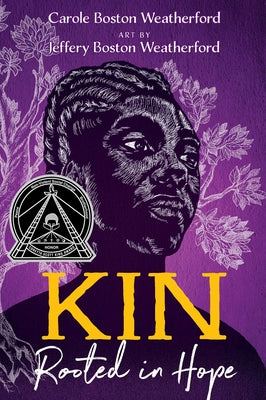 Cover Image for Kin: Rooted in Hope -- Carole Boston Weatherford, Paperback