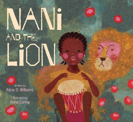 Cover Image for Nani and the Lion -- Alicia D. Williams, Hardcover