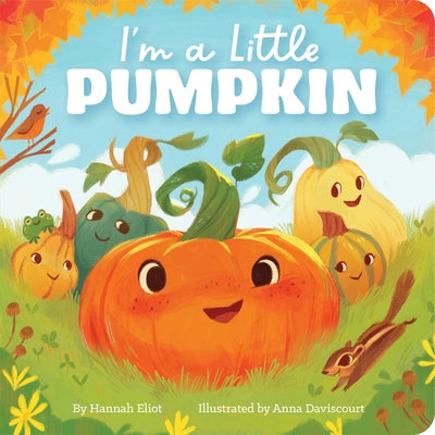 Cover Image for I'm a Little Pumpkin -- Hannah Eliot, Board Books