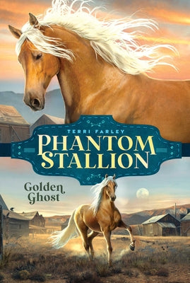 Cover Image for Golden Ghost -- Terri Farley, Paperback