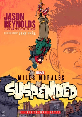 Cover Image for Miles Morales Suspended: A Spider-Man Novel -- Jason Reynolds, Hardcover