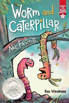 Cover Image for Worm and Caterpillar Are Friends: Ready-To-Read Graphics Level 1 -- Kaz Windness, Paperback