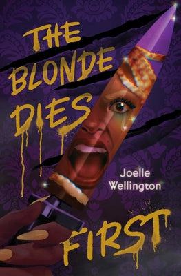 Cover Image for The Blonde Dies First -- Joelle Wellington, Hardcover