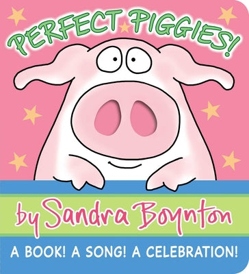 Cover Image for Perfect Piggies!: A Book! a Song! a Celebration! -- Sandra Boynton, Board Books