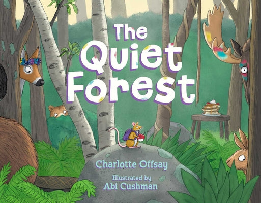 Cover Image for The Quiet Forest -- Charlotte Offsay, Hardcover
