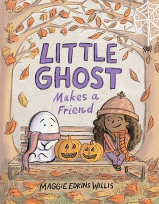 Cover Image for Little Ghost Makes a Friend -- Maggie Edkins Willis, Hardcover