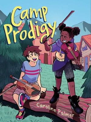 Camp Prodigy -- Caroline Palmer, Paperback