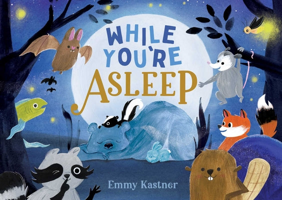 Cover Image for While You're Asleep -- Emmy Kastner, Hardcover