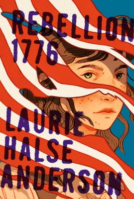 Cover Image for Rebellion 1776 -- Laurie Halse Anderson, Paperback