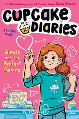 Cover Image for Alexis and the Perfect Recipe the Graphic Novel -- Coco Simon, Hardcover