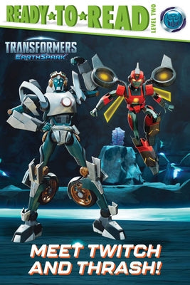 Meet Twitch and Thrash!: Ready-To-Read Level 2 -- May Nakamura, Paperback