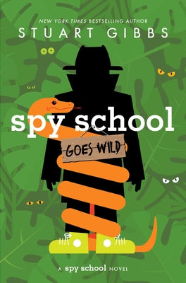 Cover Image for Spy School Goes Wild -- Stuart Gibbs, Hardcover