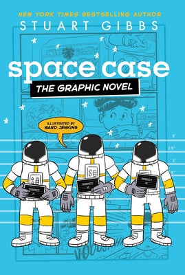 Cover Image for Space Case the Graphic Novel -- Stuart Gibbs, Hardcover