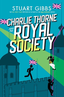 Cover Image for Charlie Thorne and the Royal Society -- Stuart Gibbs, Hardcover
