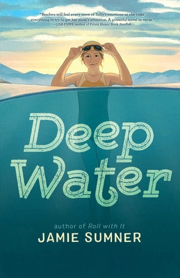 Deep Water -- Jamie Sumner, Hardcover