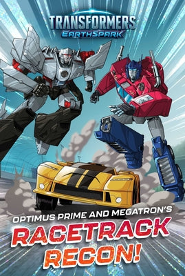 Cover Image for Optimus Prime and Megatron's Racetrack Recon! -- Ryder Windham, Paperback