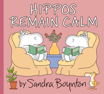 Cover Image for Hippos Remain Calm -- Sandra Boynton, Hardcover