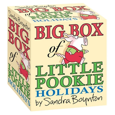 Cover Image for Big Box of Little Pookie Holidays (Boxed Set): I Love You, Little Pookie; Happy Easter, Little Pookie; Spooky Pookie; Pookie's Thanksgiving; Merry Chr -- Sandra Boynton, Board Books