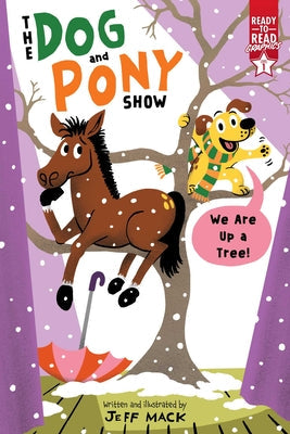 We Are Up a Tree!: Ready-To-Read Graphics Level 1 -- Jeff Mack, Hardcover