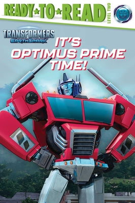 Cover Image for It's Optimus Prime Time!: Ready-To-Read Level 2 -- Patty Michaels, Paperback