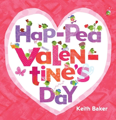 Cover Image for Hap-Pea Valentine's Day -- Keith Baker, Hardcover