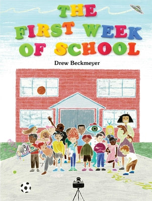 Cover Image for The First Week of School -- Drew Beckmeyer, Hardcover