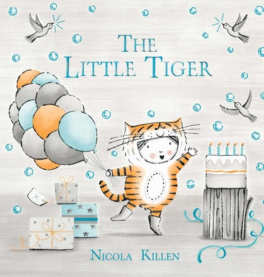 Cover Image for The Little Tiger -- Nicola Killen, Hardcover