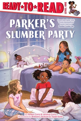 Parker's Slumber Party: Ready-To-Read Level 1 -- Parker Curry, Hardcover
