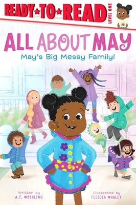 May's Big Messy Family!: Ready-To-Read Level 1 -- A. T. Woehling, Hardcover