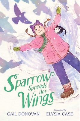 Cover Image for Sparrow Spreads Her Wings -- Gail Donovan, Hardcover