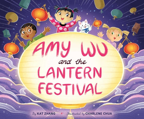 Cover Image for Amy Wu and the Lantern Festival -- Kat Zhang, Hardcover