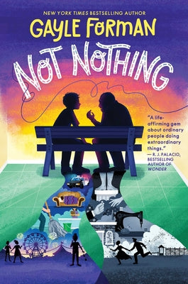 Cover Image for Not Nothing -- Gayle Forman, Hardcover