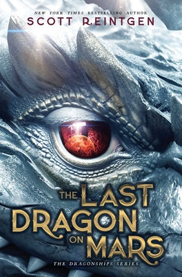 Cover Image for The Last Dragon on Mars -- Scott Reintgen, Hardcover