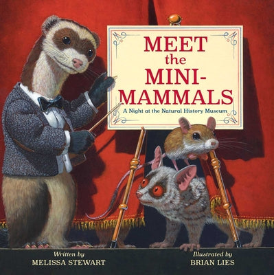 Cover Image for Meet the Mini-Mammals: A Night at the Natural History Museum -- Melissa Stewart, Hardcover