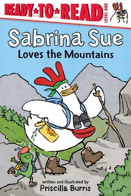 Sabrina Sue Loves the Mountains: Ready-To-Read Level 1 -- Priscilla Burris, Paperback