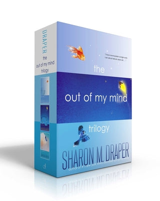 Cover Image for The Out of My Mind Trilogy (Boxed Set): Out of My Mind; Out of My Heart; Out of My Dreams -- Sharon M. Draper, Hardcover