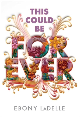 Cover Image for This Could Be Forever -- Ebony Ladelle, Hardcover