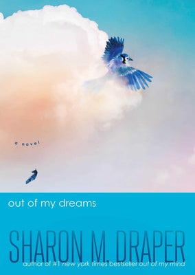 Cover Image for Out of My Dreams -- Sharon M. Draper, Hardcover