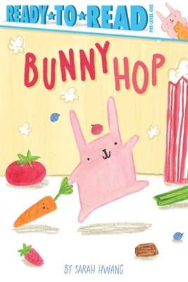 Cover Image for Bunny Hop: Ready-To-Read Pre-Level 1 -- Sarah Hwang, Hardcover
