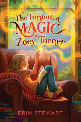 Cover Image for The Forgotten Magic of Zoey Turner -- Erin Stewart, Hardcover