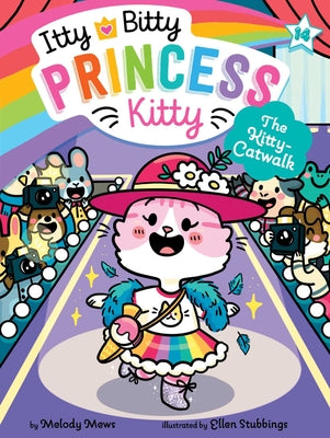 Cover Image for The Kitty-Catwalk -- Melody Mews, Hardcover
