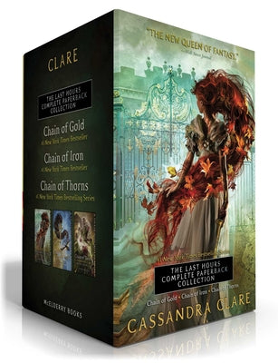 Cover Image for The Last Hours Complete Paperback Collection (Boxed Set): Chain of Gold; Chain of Iron; Chain of Thorns -- Cassandra Clare, Paperback