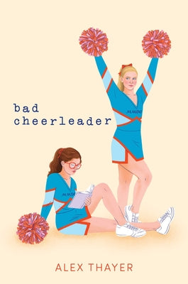 Cover Image for Bad Cheerleader -- Alex Thayer, Paperback