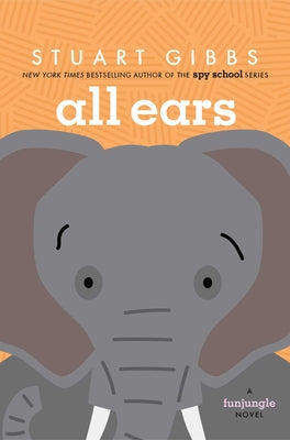 Cover Image for All Ears -- Stuart Gibbs, Hardcover
