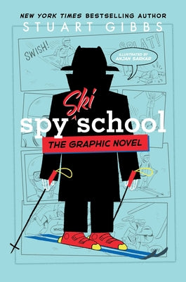 Cover Image for Spy Ski School the Graphic Novel -- Stuart Gibbs, Paperback
