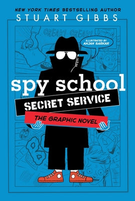 Cover Image for Spy School Secret Service the Graphic Novel -- Stuart Gibbs, Hardcover