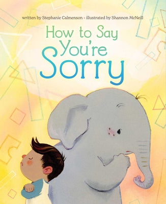 Cover Image for How to Say You're Sorry -- Stephanie Calmenson, Hardcover