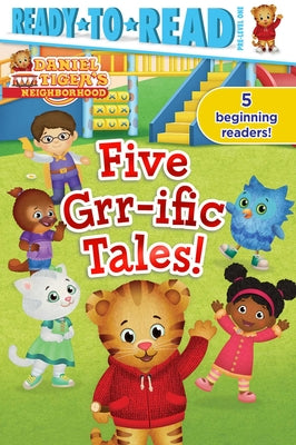 Cover Image for Five Grr-Ific Tales!: Friends Forever!; Daniel Goes Camping!; Clean-Up Time!; Daniel Visits the Library; Baking Day! -- Various, Paperback