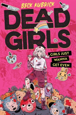 Cover Image for Dead Girls -- Beck Kubrick, Paperback