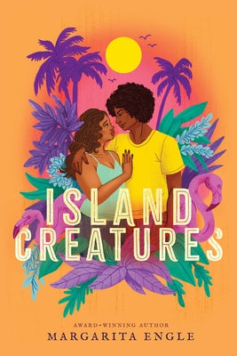 Cover Image for Island Creatures -- Margarita Engle, Hardcover